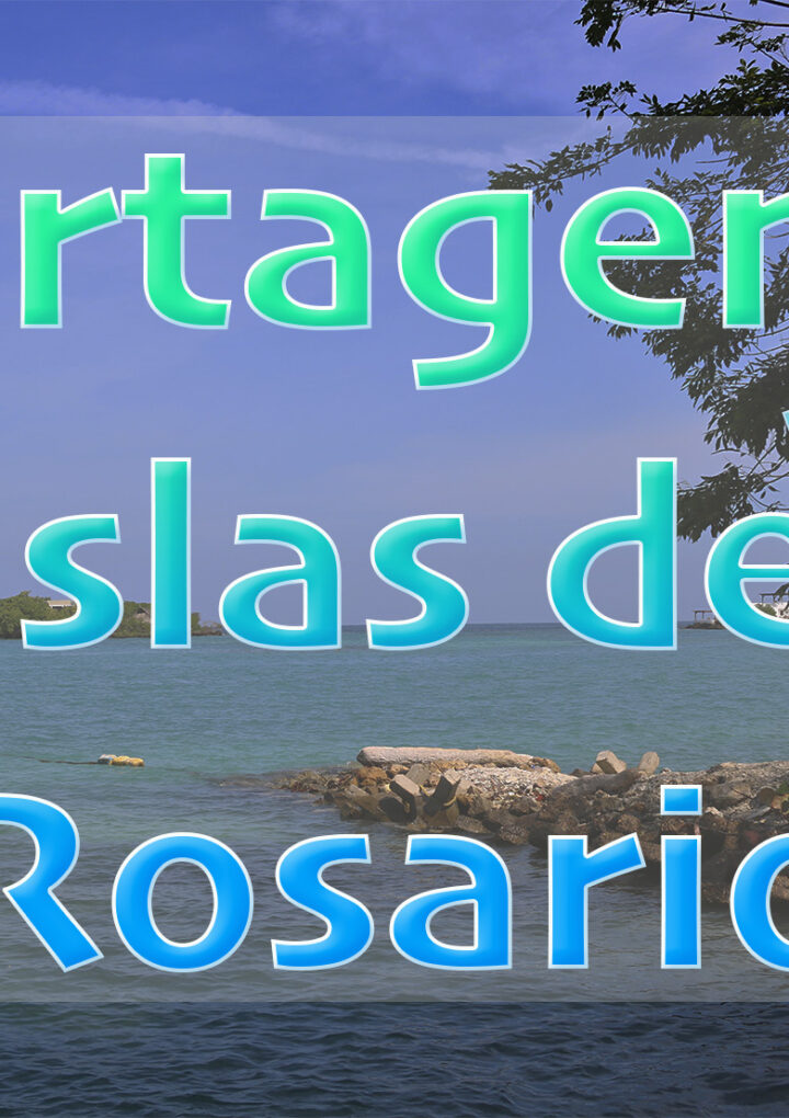 Conociendo las Islas del Rosario
